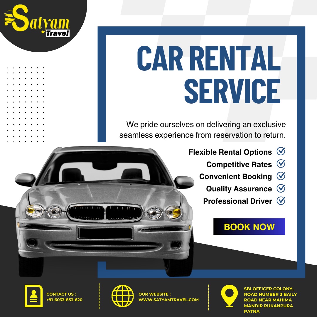 Explore Bihar with Ease: Why Satyam Travels is Patna’s #1 Choice for Safe and Affordable Cab Services